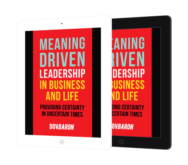 Meaning Driven Leadership In Business And Life - WorkBook